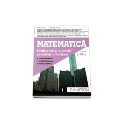 Matematica M2-Culegere de probleme pentru clasa a XI-a | Marius Burtea, Georgeta Burtea