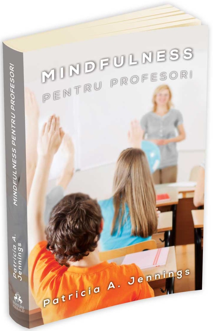 Mindfulness Pentru Profesori | Patricia Jennings