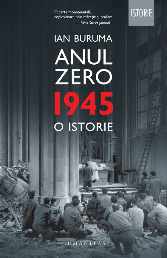Anul Zero. 1945, o istorie | Ian Buruma