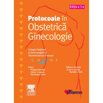 Protocoale in Obstetrica-Ginecologie | Philippe Deruelle, Olivier Graesslin, Dominique Luton, Benedict Ancar carturesti.ro poza 2022