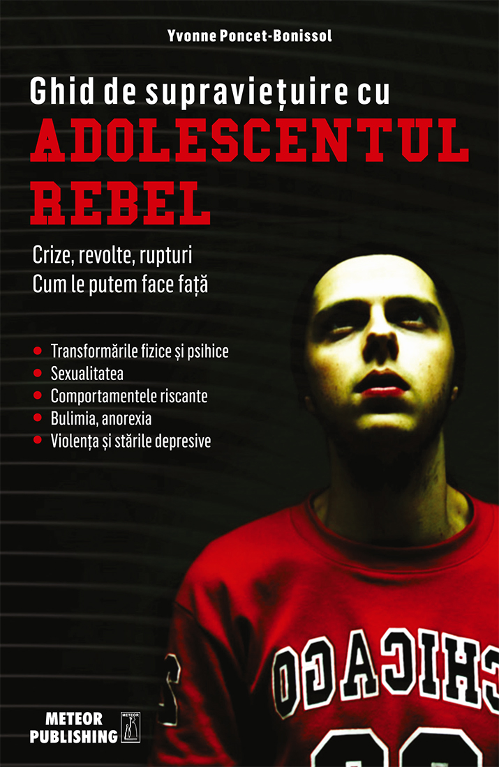 PDF Ghid de supravietuire cu adolescentul rebel | Yvonne Poncet-Bonissol carturesti.ro Carte