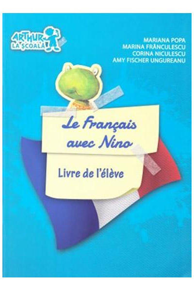 Le Francais avec Nino - Livre de l eleve | Mariana Popa