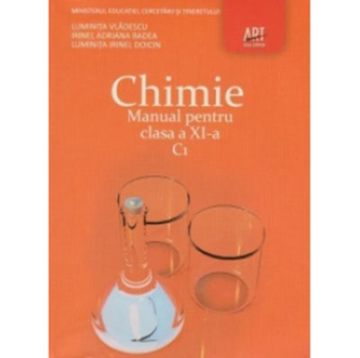 Chimie C1. Manual pentru clasa a XI-a | Luminita Vladescu, Irinel Badea, Luminita Doicin