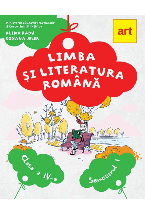 Limba si literatura romana. Manual clasa a IV-a, semestrul I (cu CD) | Alina Radu, Roxana Jeler