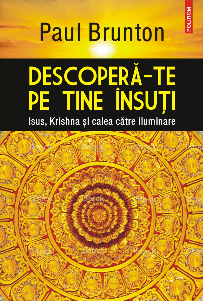 Descopera-te pe tine insuti. Isus, Krishna si calea catre iluminare | Paul Brunton