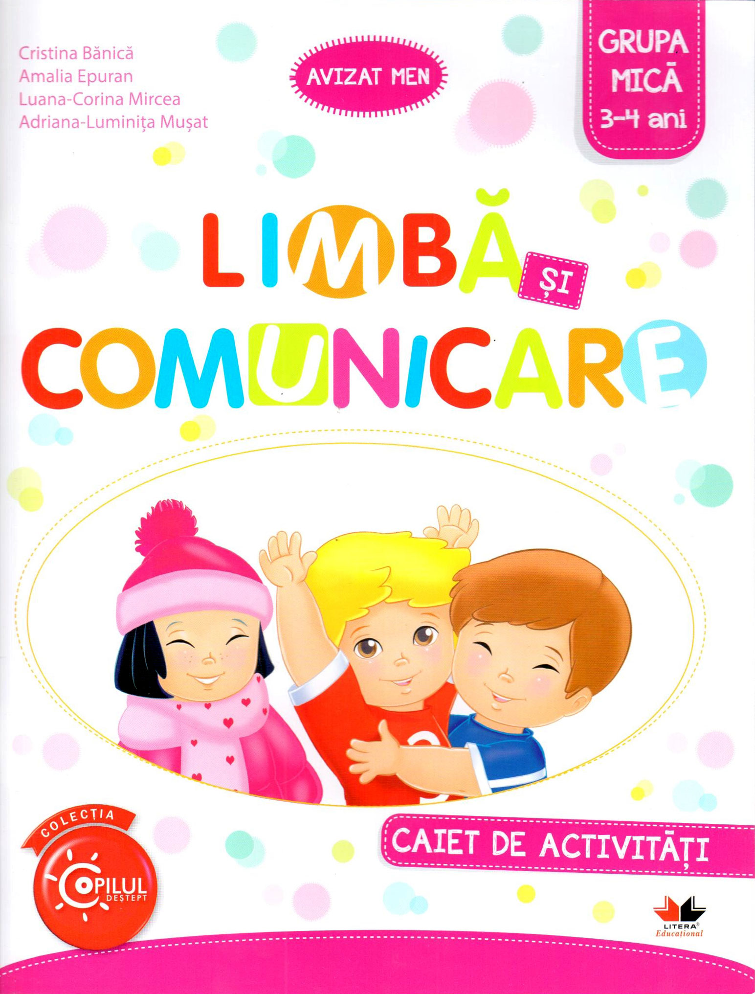Limba si comunicare - Caiet de activitati - Grupa mica 3-4 ani | Cristina Banica, Amalia Epuran, Luana-Corina Mircea, Adriana-Luminita Musat