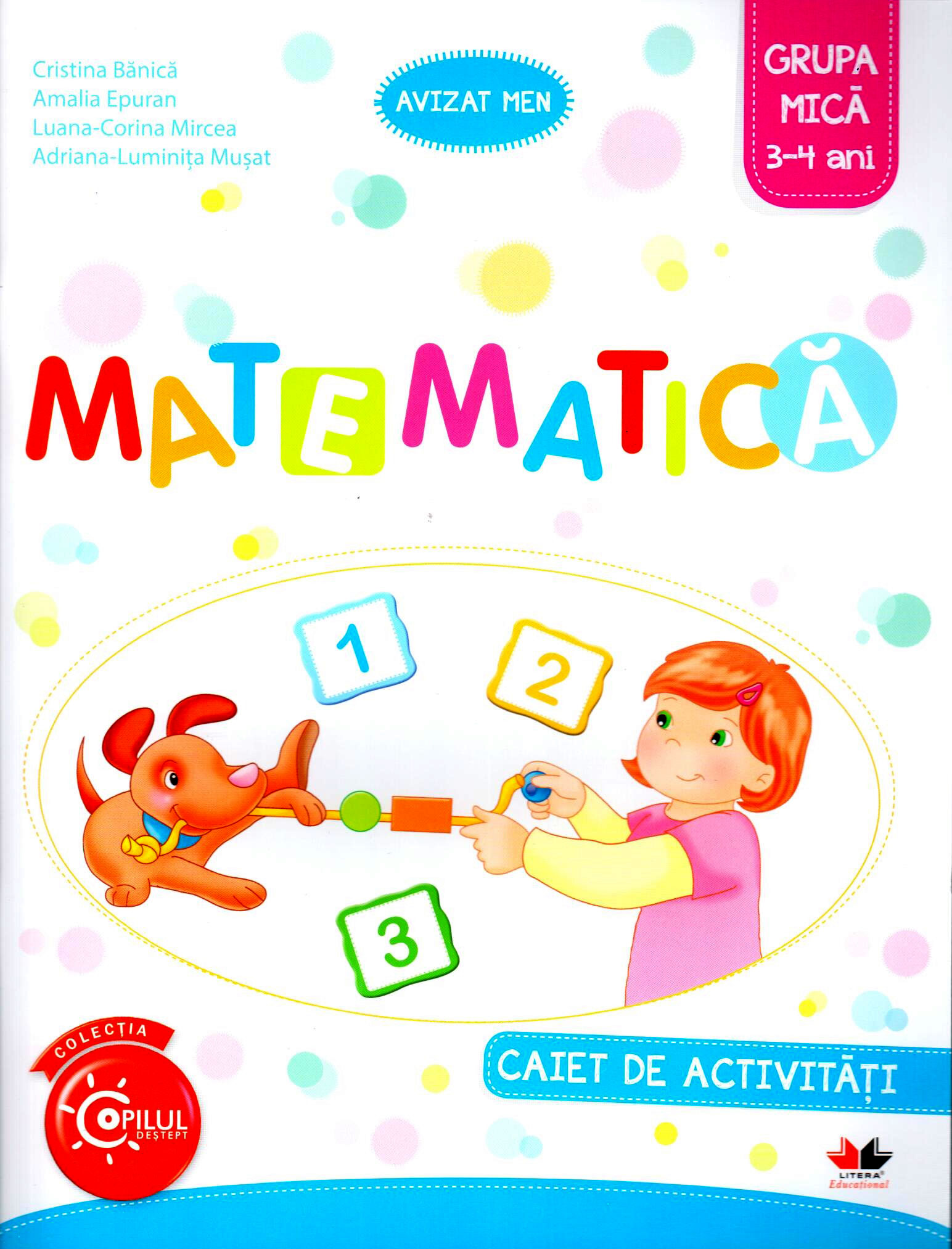 Matematica - Caiet de activitati - Grupa mica 3-4 ani | Cristina Banica, Amalia Epuran, Luana-Corina Mircea, Adriana-Luminita Musat