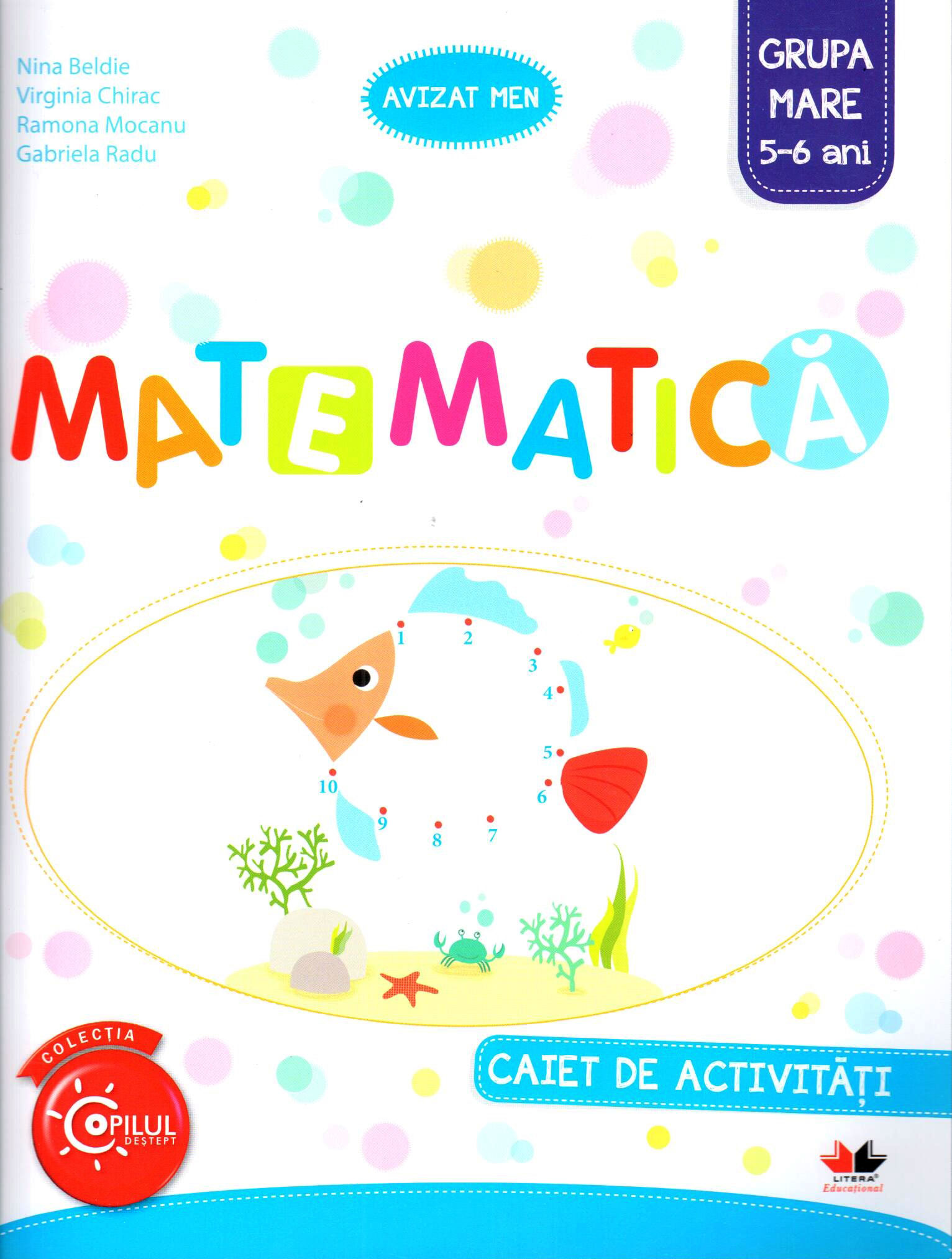 Matematica - Caiet de activitati - Grupa mare 5-6 ani | Nina Beldie, Virginia Chirac, Ramona Mocanu, Gabriela Radu