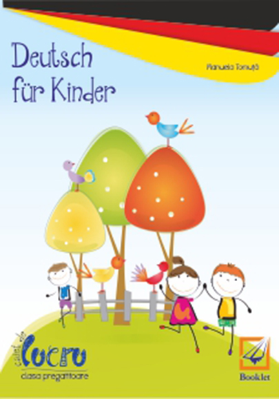 Deutsch fur Kinder - Caiet de lucru pentru clasa pregatitoare | Manuela Tomuta