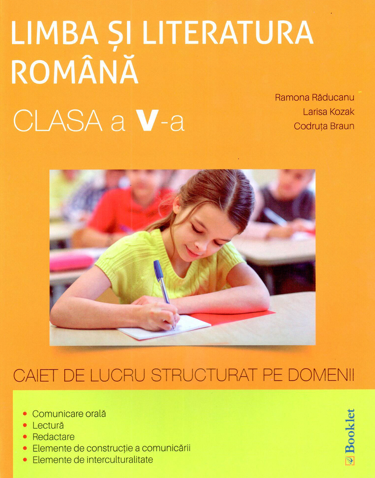 Limba si literatura romana, pentru clasa a V-a | Ramona Raducanu, Larisa Kozak, Codruta Braun