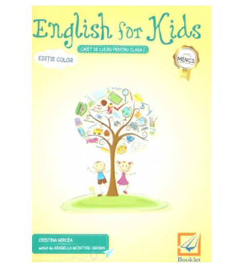 English for kids - caiet de lucru pentru clasa I | Cristina Mircea, Arabella McIntyre-Brown