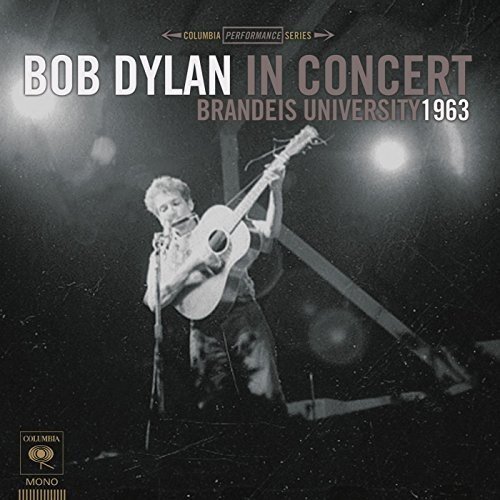 In Concert – Brandeis University 1963 | Bob Dylan 1963 poza noua