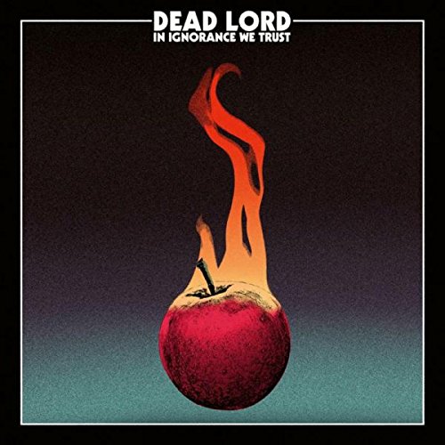 In Ignorance We Trust - Vinyl | Dead Lord