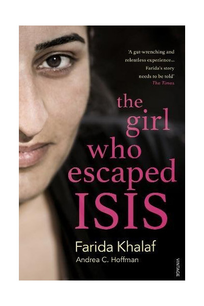The Girl Who Escaped ISIS | Farida Khalaf, Andrea C. Hoffmann
