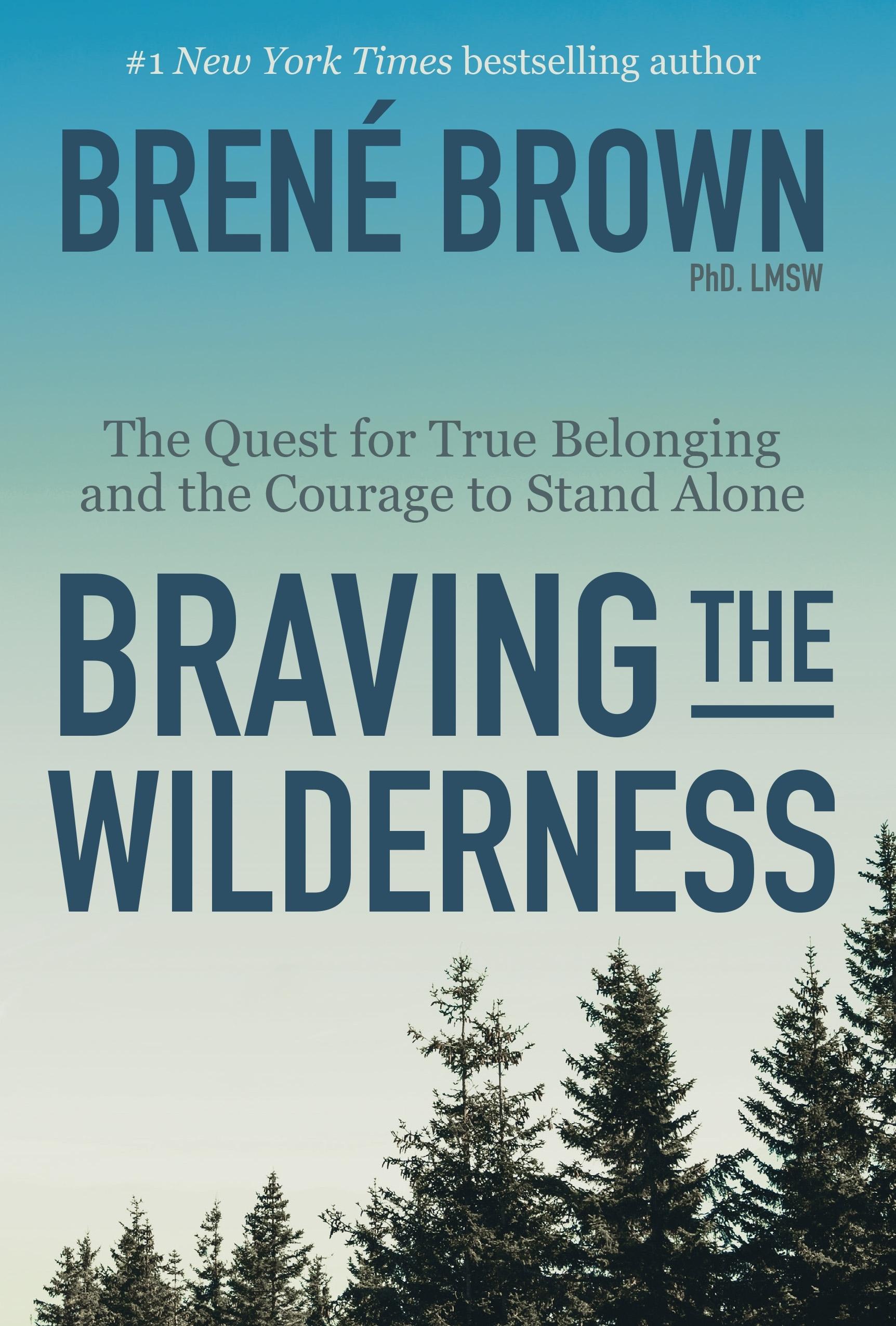 Braving the Wilderness | Brene Brown