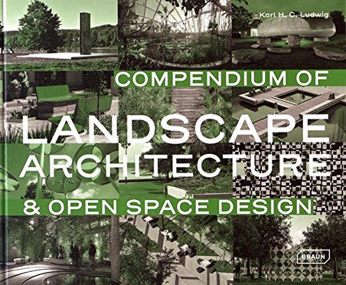 Compendium of Landscape Architecture and Open Space Design | Karl H. C. Ludwig