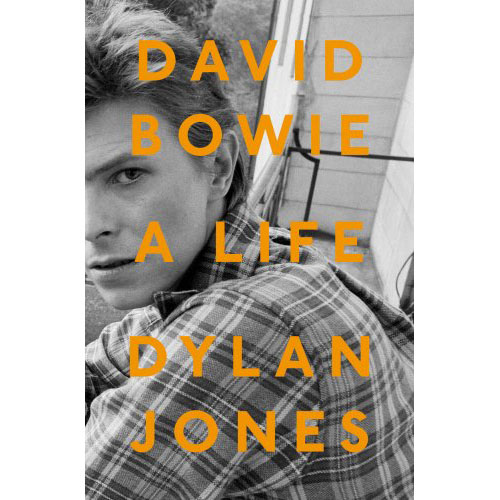 David Bowie - A Life | Dylan Jones