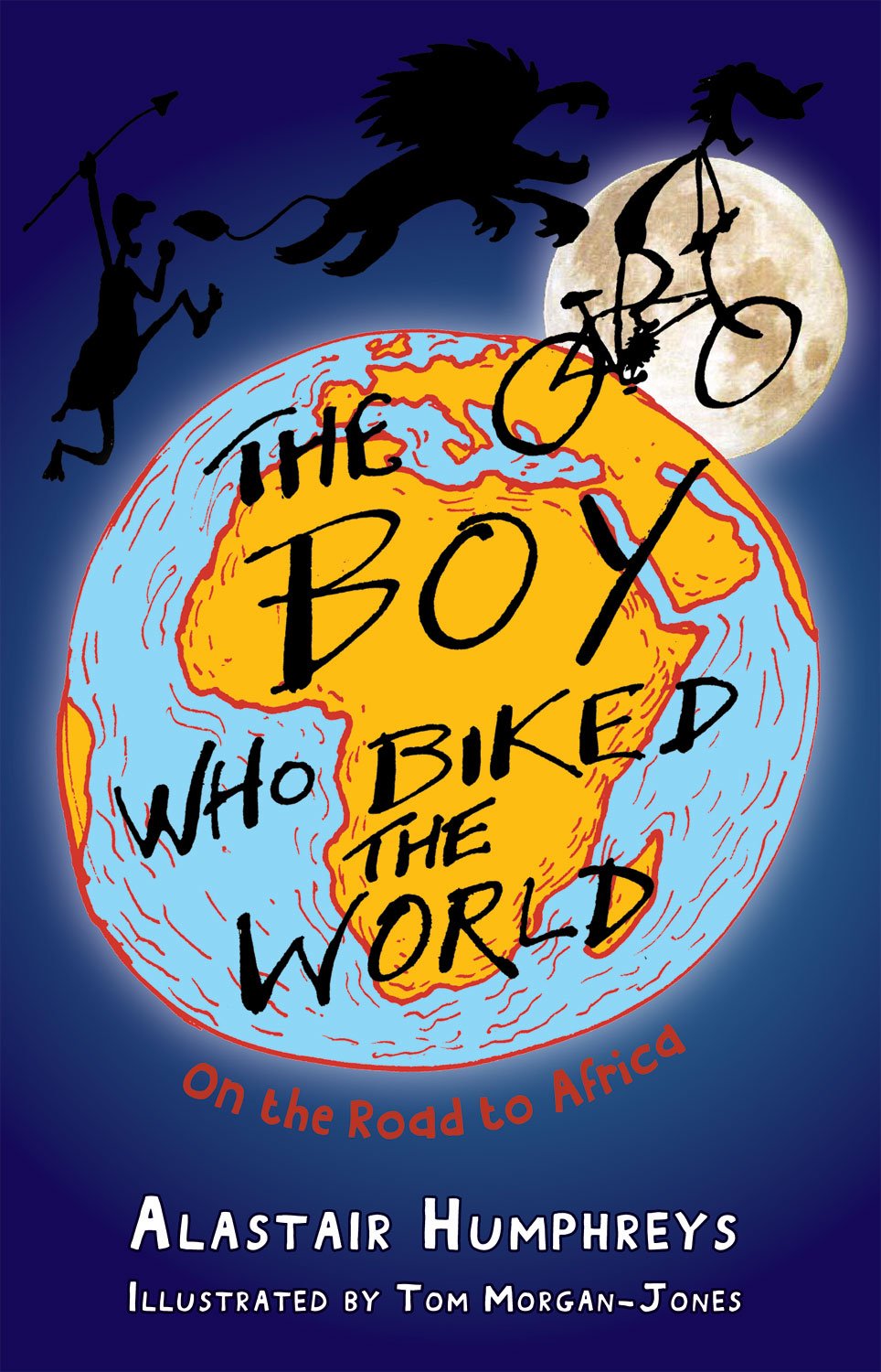 The Boy Who Biked the World: On the Road to Africa | Alastair Humphreys