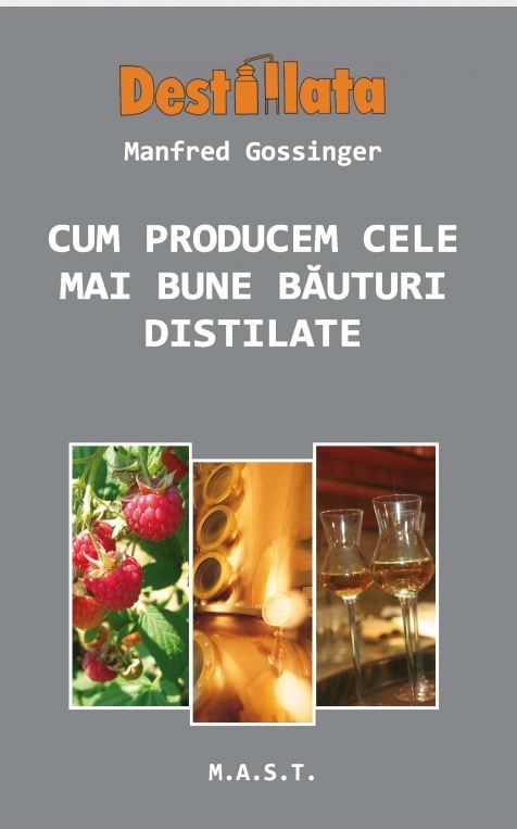 Cum producem cele mai bune bauturi distilate | Manfred Gossinger carturesti.ro Carte