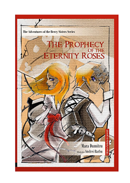 The Prophecy of the Eternity Roses | Mara Dumitru