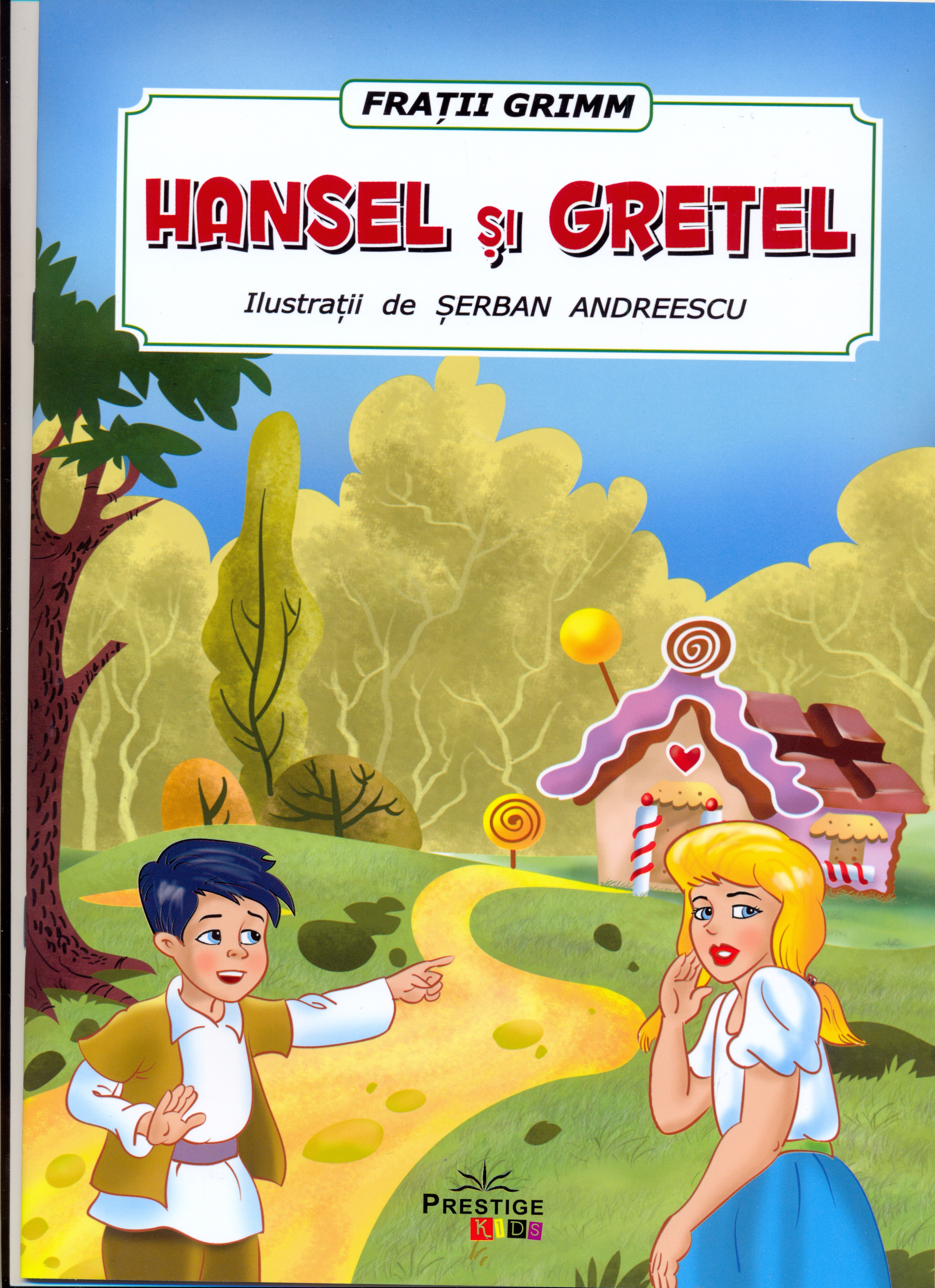 Hansel si Gretel | Fratii Grimm