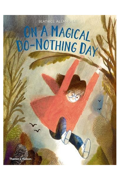 On a Magical Do-Nothing Day | Beatrice Alemagna