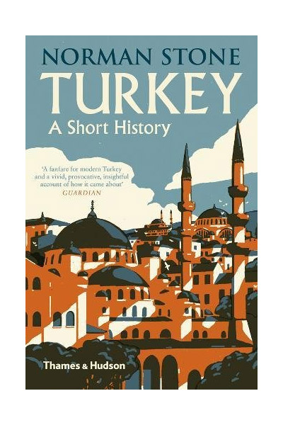 Turkey - A Short History | Norman Stone