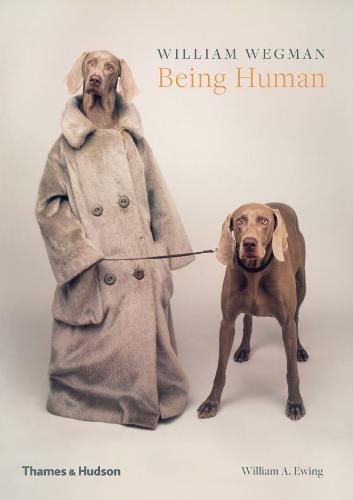 Vezi detalii pentru William Wegman - Being Human | William Wegman