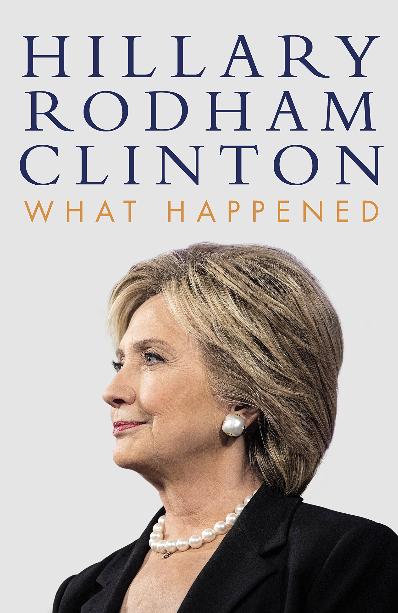 What Happened | Hillary Rodham Clinton