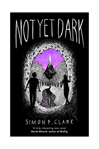 Not Yet Dark | Simon P. Clark