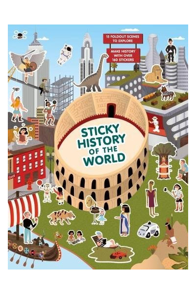 Sticky History of the World | Caroline Selmes, Nancy Dickmann