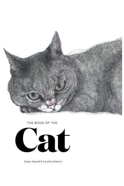 The Book of the Cat - Cats in Art | Angus Hyland, Caroline Roberts