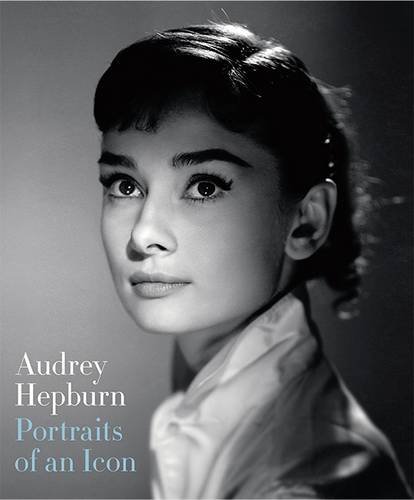 Audrey Hepburn - Portraits of an Icon | Terence Pepper, Helen Trompeteler
