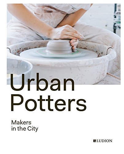 Urban Potters - Makers in the City | Katie Treggiden, Micha Micha