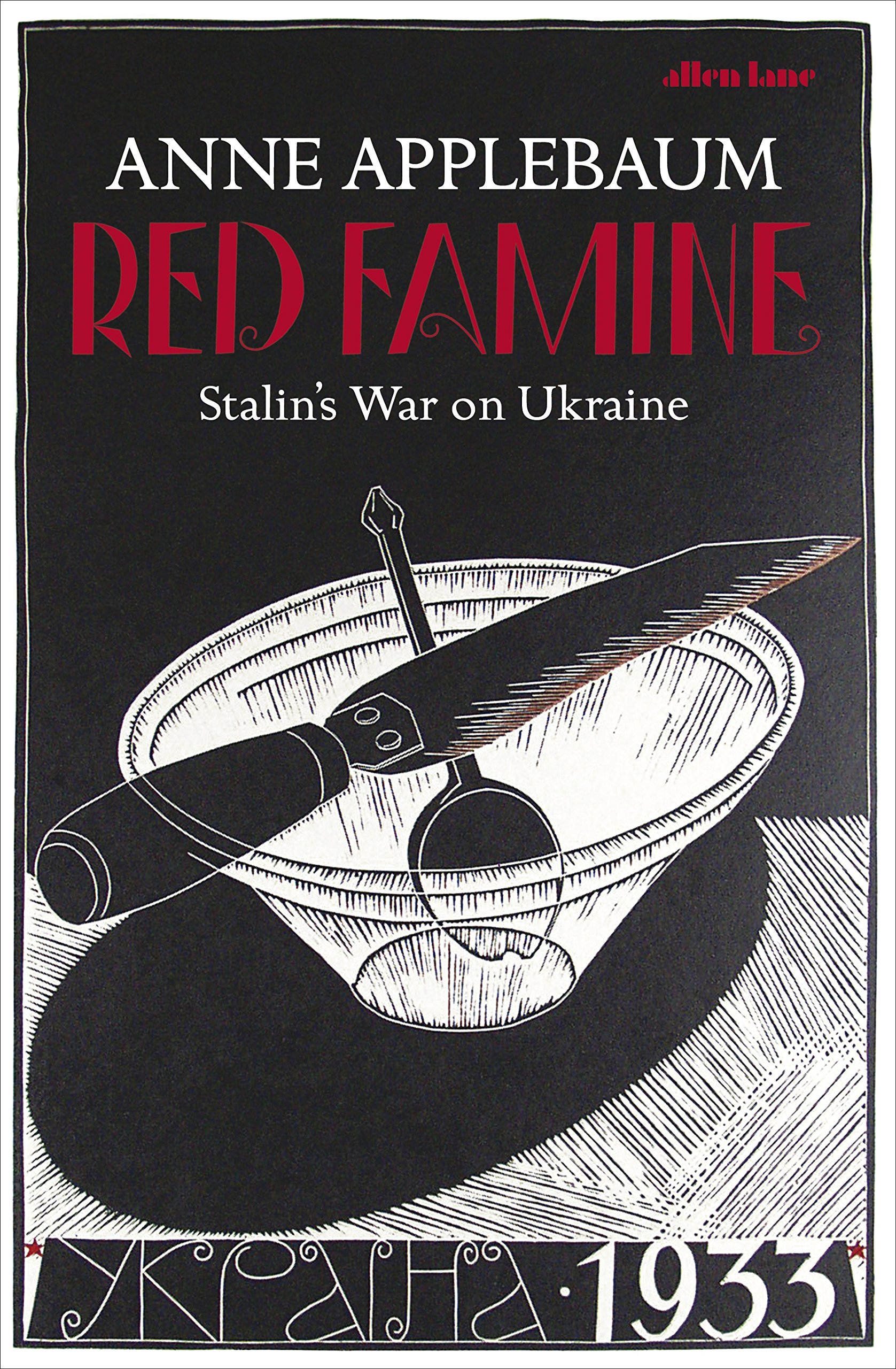 Red Famine: Stalin\'s War on Ukraine | Anne Applebaum