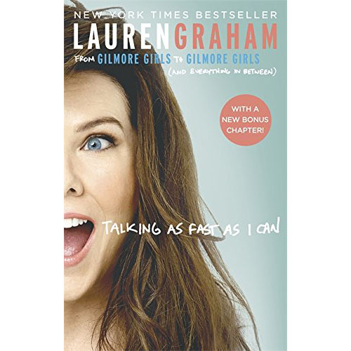 Talking As Fast As I Can | Lauren Graham