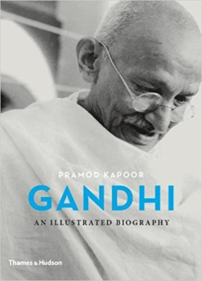 Gandhi: An Illustrated Biography | Pramod Kapoor