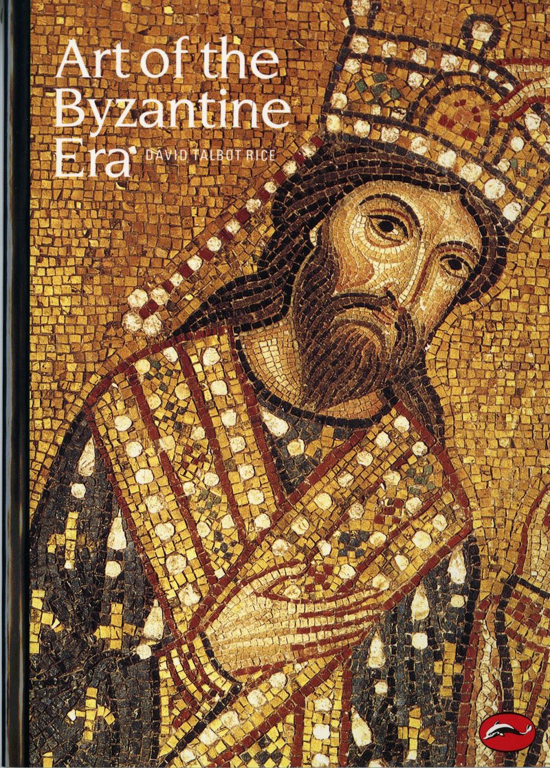 Art of the Byzantine Era | David Talbot Rice