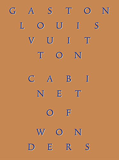 Cabinet of Wonders: The Gaston-Louis Vuitton Collection | Patrick Mauries