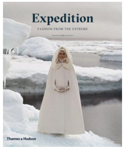 Expedition: Fashion from the Extreme | Patricia Mears, Lacey Flint