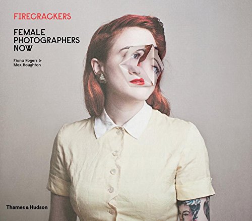 Firecrackers: Female Photographers Now  | Fiona Rogers, Max Houghton - 2 | YEO