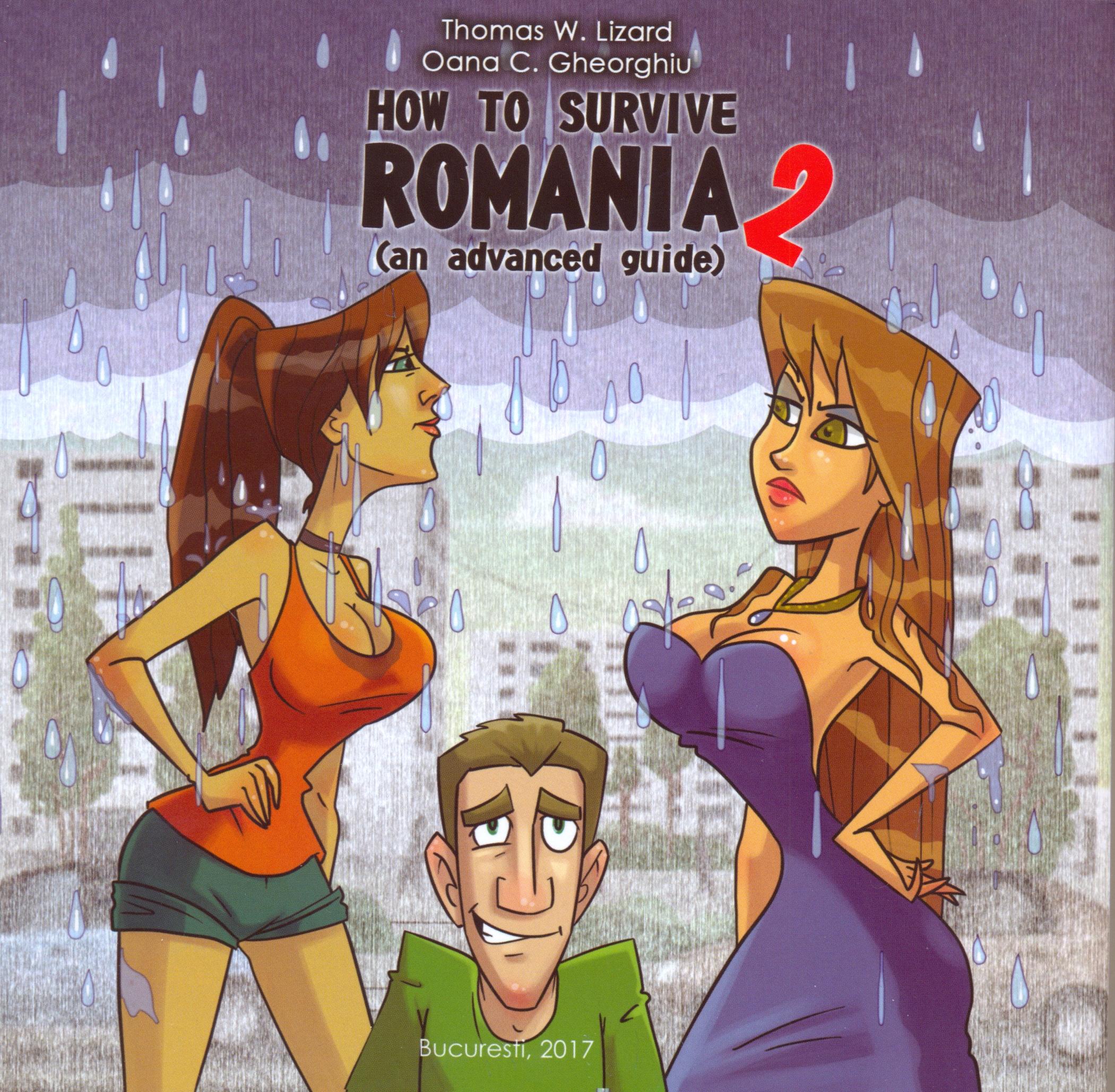 How to survive Romania 2 (an advanced guide) | Thomas W. Lizard, Oana C. Gheorghiu