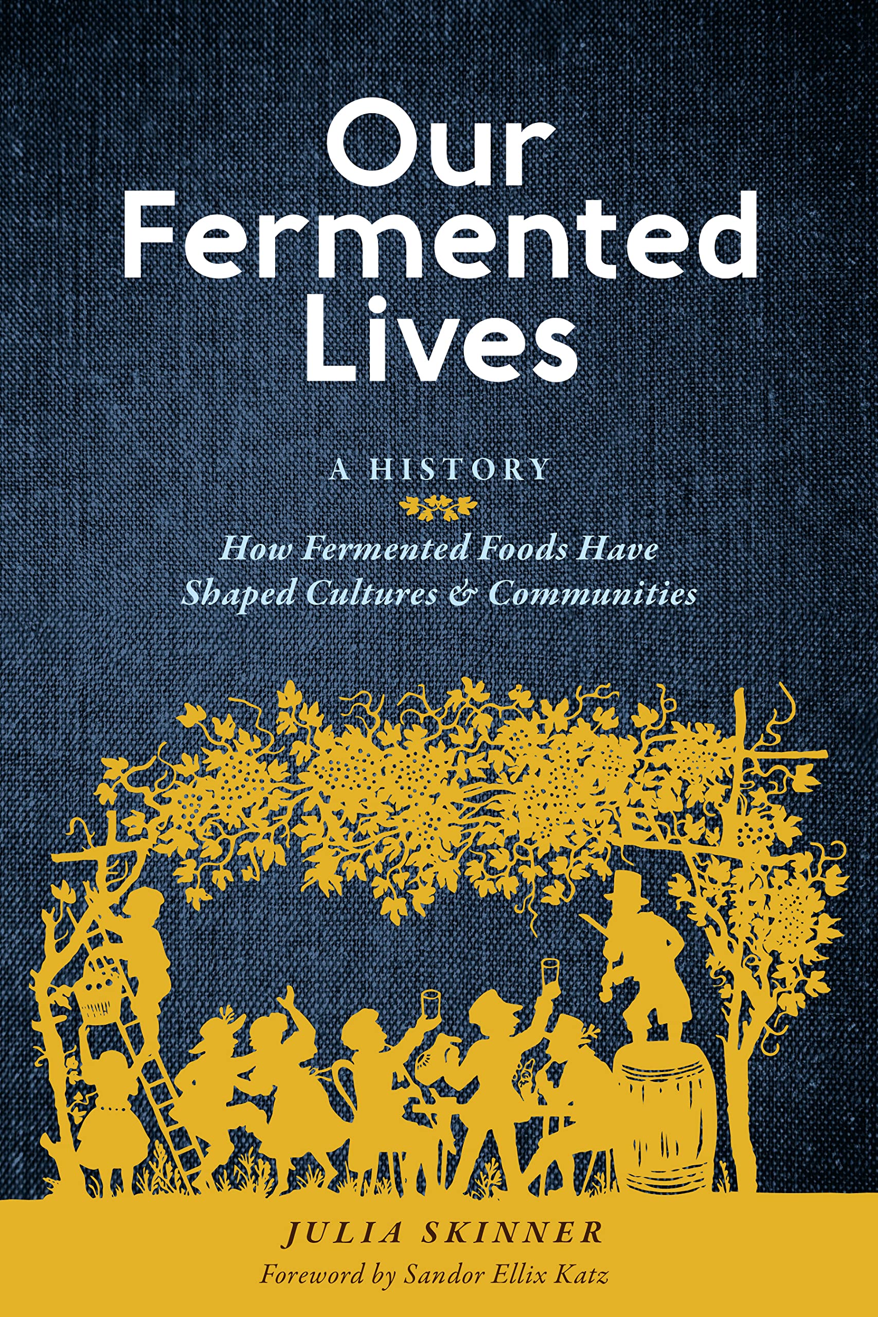 Our Fermented Lives | Julia Skinner