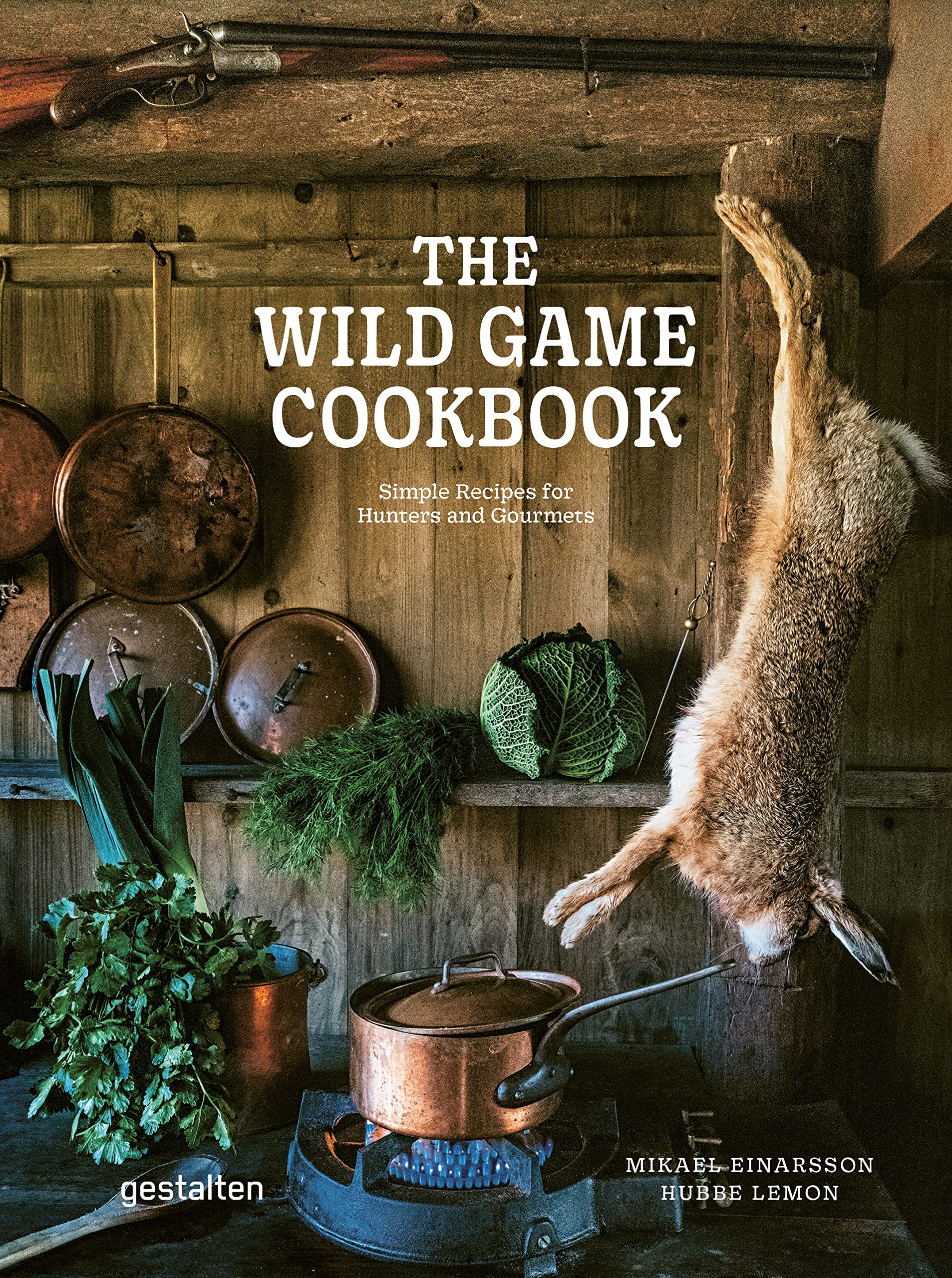 The Wild Game Cookbook | Mikael Einarsson