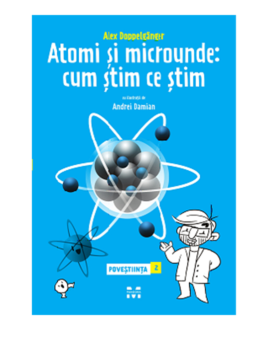 Atomi si microunde: Cum stim ce stim