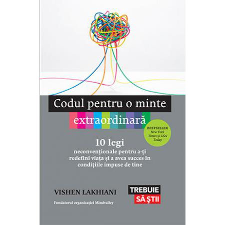 Codul pentru o minte extraordinara | Vishen Lakhiani De La Carturesti Carti Dezvoltare Personala 2023-10-02