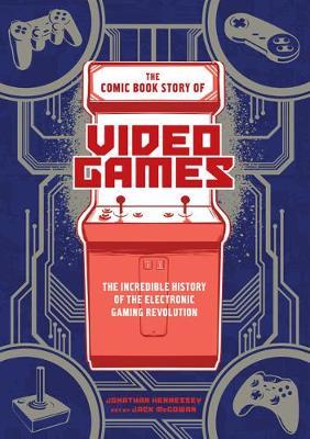 The Comic Book Story of Video Games | Jonathan Hennessey