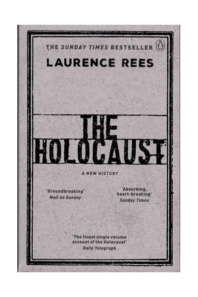 The Holocaust - A New History | Laurence Rees