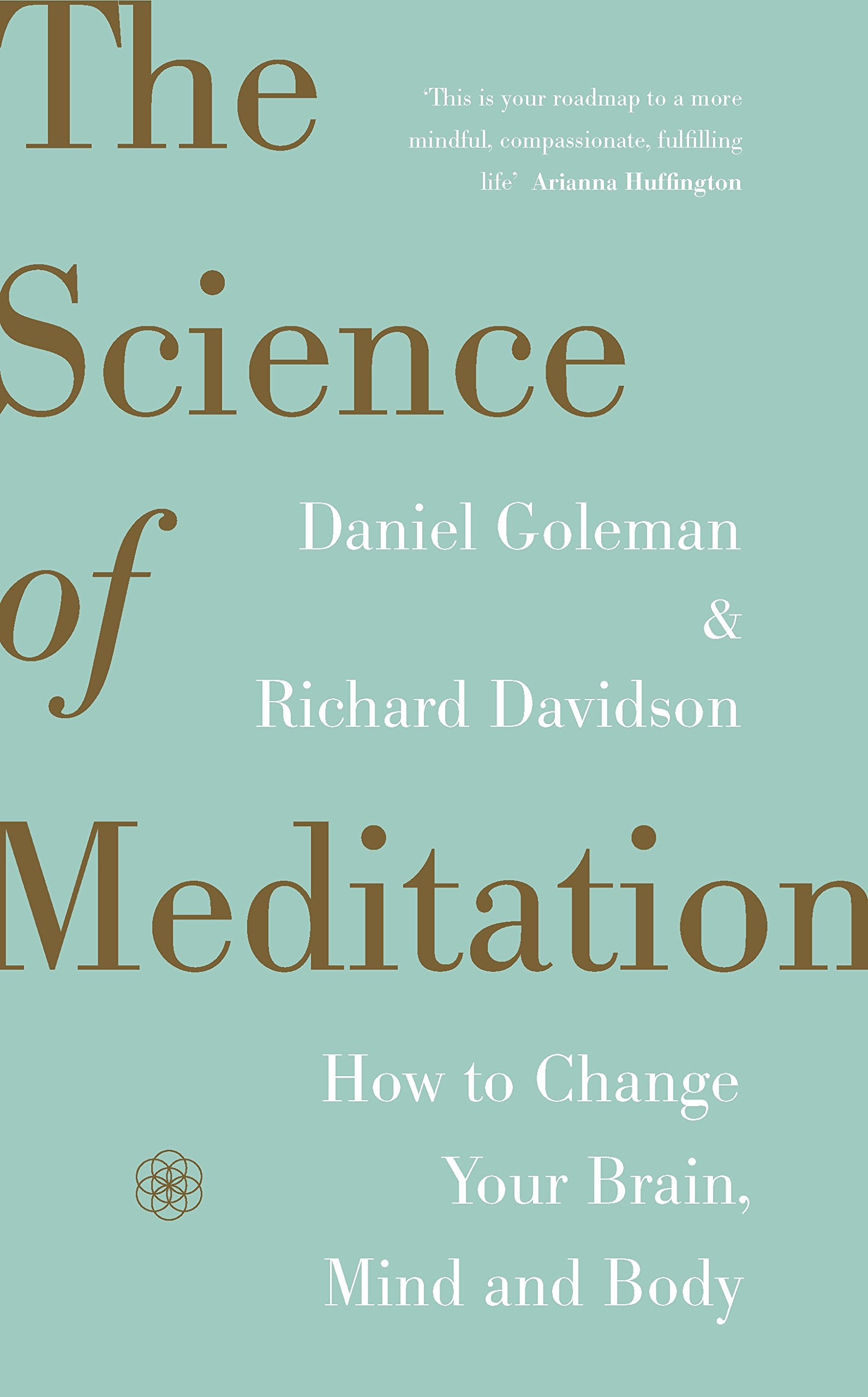 The Science of Meditation | Daniel Goleman, Richard Davidson