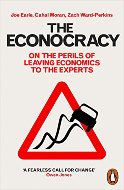 The Econocracy | Joe Earle, Cahal Moran, Zach Ward-Perkins
